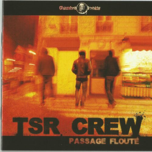 TSR Crew - Passage Flouté
